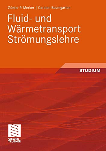 Fluid- und Wärmetransport Strömungslehre (German Edition)